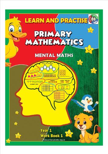 YEAR 1 WORK BOOK 1, LEARN AND PRACTISE, PRIMARY MATHEMATICS, MENTAL MATHS