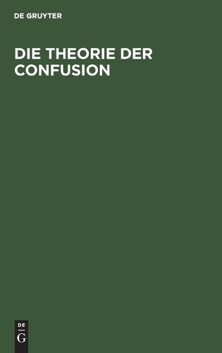 Die Theorie Der Confusion: Ein Beitrag Zur Lehre Von Der Aufhebung Der Rechte