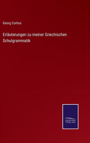Erläuterungen zu meiner Griechischen Schulgrammatik