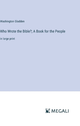 Who Wrote the Bible?; A Book for the People
