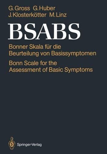 BSABS: Bonner Skala für die Beurteilung von Basissymptomen Bonn Scale for the Assessment of Basic Symptoms Manual, Kommentar, Dokumentationsbogen(German)