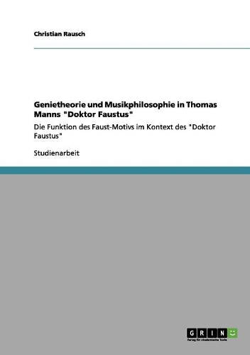 Genietheorie und Musikphilosophie in Thomas Manns 