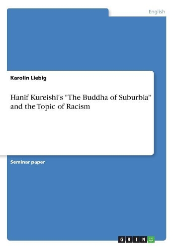 Hanif Kureishi's "The Buddha of Suburbia" and the Topic of Racism: (English)