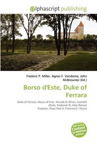Borso D'Este, Duke of Ferrara: (English)