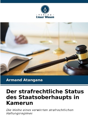 Der strafrechtliche Status des Staatsoberhaupts in Kamerun
