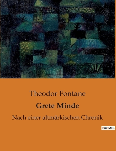 Grete Minde: Nach einer altmärkischen Chronik