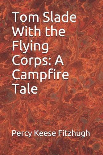 Tom Slade With the Flying Corps: A Campfire Tale