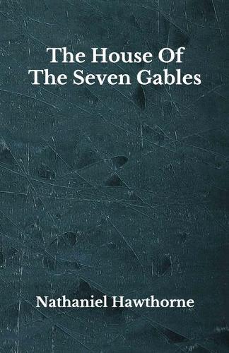 The House Of The Seven Gables