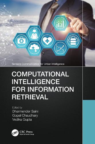 Computational Intelligence for Information Retrieval: (Sensors Communication for Urban Intelligence)