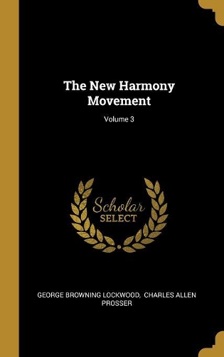 The New Harmony Movement; Volume 3