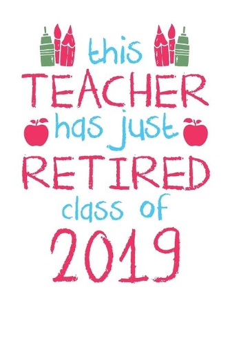 Teacher Retired 2019