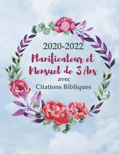 2020-2022 Planificateur et Organisateur Mensuel de 3 Ans avec Citations Bibliques