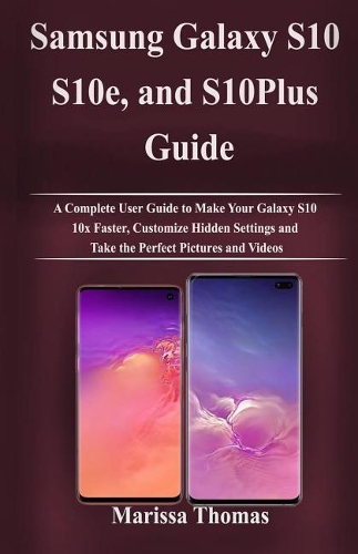 Samsung Galaxy S10, S10e, and S10Plus Guide