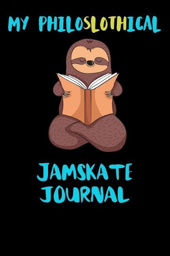 My Philoslothical Jamskate Journal
