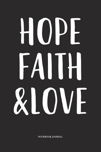 Hope Faith & Love