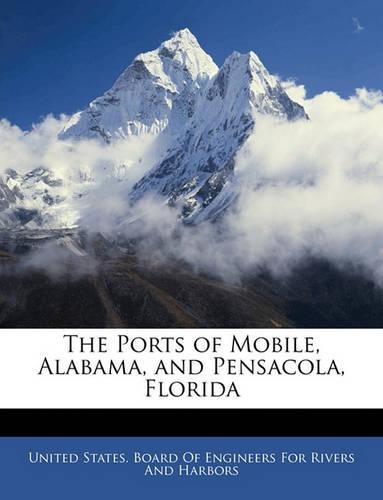 The Ports of Mobile, Alabama, and Pensacola, Florida