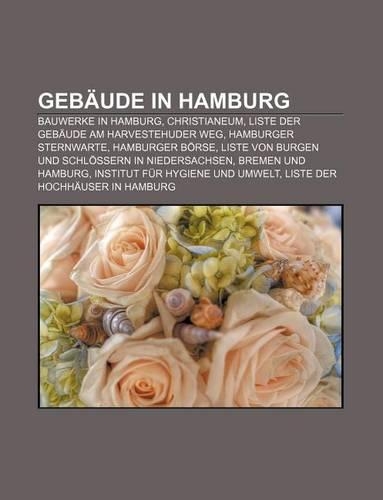 Gebaude in Hamburg: Bauwerke in Hamburg, Christianeum, Liste Der Gebaude Am Harvestehuder Weg, Hamburger Sternwarte, Hamburger Borse(German)