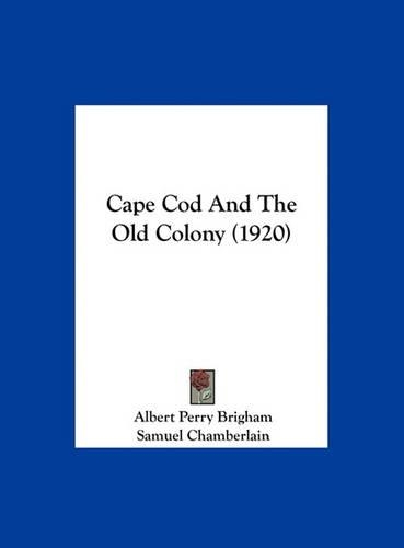 Cape Cod And The Old Colony (1920)