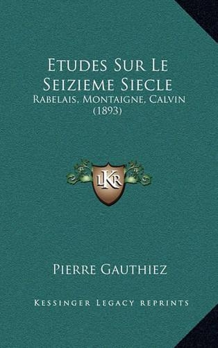 Etudes Sur Le Seizieme Siecle
