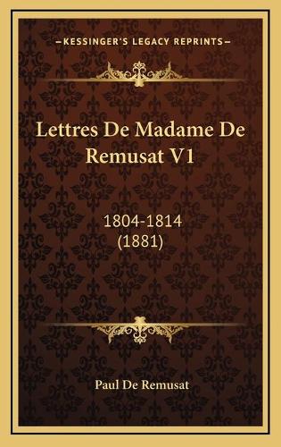 Lettres De Madame De Remusat V1