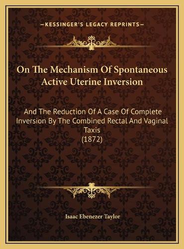 On The Mechanism Of Spontaneous Active Uterine Inversion