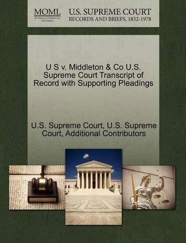 U S V. Middleton & Co U.S. Supreme Court Transcript of Record with Supporting Pleadings