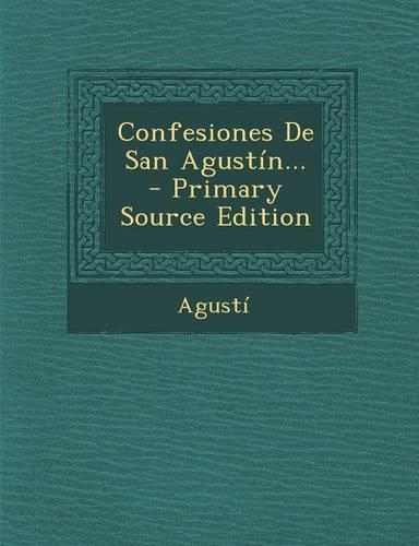 Confesiones De San Agustín...