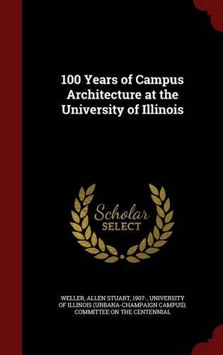 100 Years of Campus Architecture at the University of Illinois