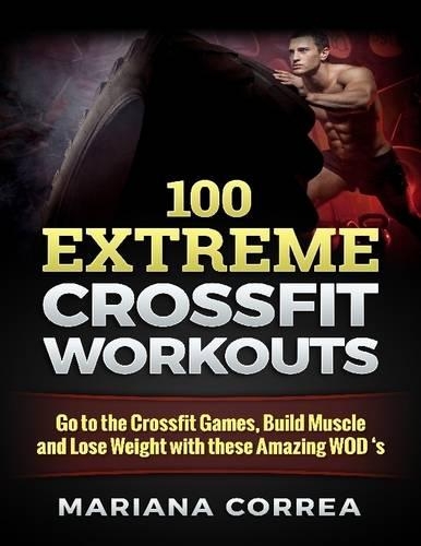 100 Extreme Crossfit Workouts