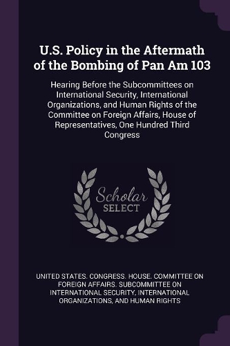 U.S. Policy in the Aftermath of the Bombing of Pan Am 103
