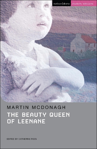 The Beauty Queen of Leenane: (Student Editions)