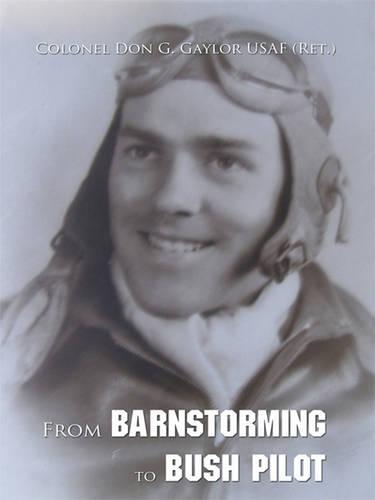 From Barnstorming to Bush Pilot