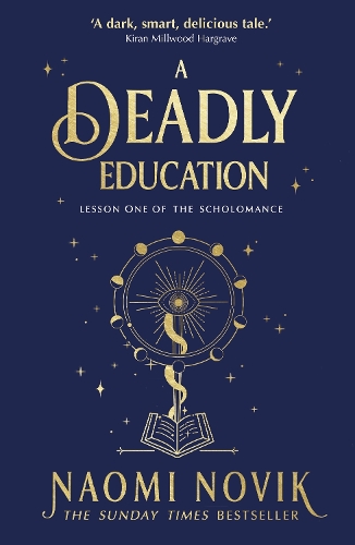 A Deadly Education: A TikTok sensation and Sunday Times bestselling dark academia fantasy