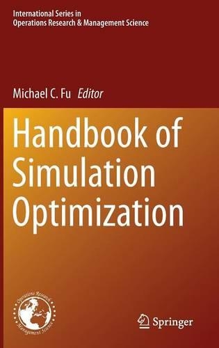 Handbook of Simulation Optimization: (216 International Series in Operations Research & Management Science)