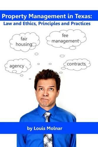 Property Management in Texas: Law and Ethics, Principles and Practices(English)