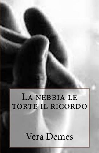 La Nebbia Le Torte Il Ricordo