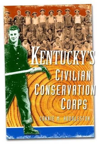 Kentucky's Civilian Conservation Corps: (Vintage Images)