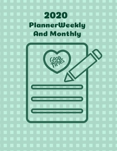 2020 Planner Weekly And Monthly: Annual Planner Jan 1, 2020 To Dec 31, 2020, Calendar For Daily Tasks, Business Planners With Federal Holidays(4 2020 Planner Weekly and Monthly)