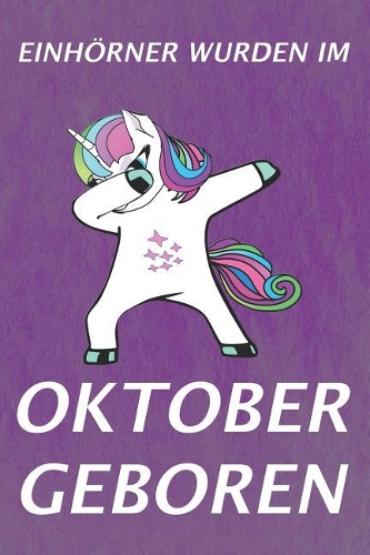 Einhörner Wurden Im Oktober Geboren: Notizbuch - Journal - Tagebuch -110 Linierte Seiten