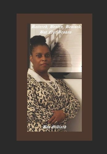 Battered, Beaten, Bruised, But Not Broken