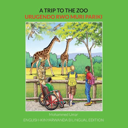 A Trip to the Zoo: English-Kinyarwanda Bilingual Edition