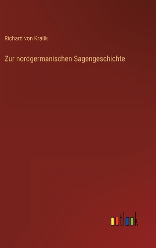 Zur nordgermanischen Sagengeschichte