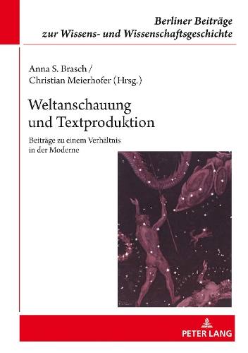 Weltanschauung Und Textproduktion: Beitraege Zu Einem Verhaeltnis in Der Moderne