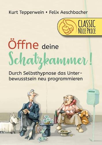 Öffne deine Schatzkammer: Durch Selbsthypnose das Unterbewusstsein neu programmieren