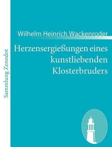 Herzensergießungen eines kunstliebenden Klosterbruders