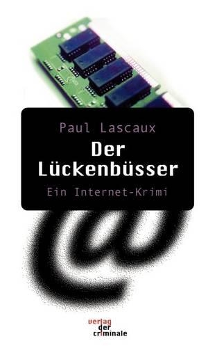 Der Luckenbusser. Ein Internet-Krimi