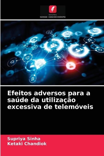 Efeitos adversos para a saúde da utilização excessiva de telemóveis
