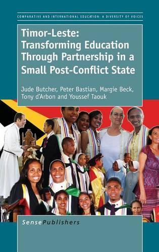 Timor-Leste: Transforming Education Through Partnership in a Small Post-Conflict State