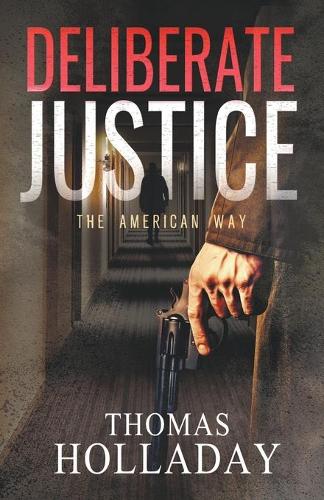 Deliberate Justice: (1 The American Way)