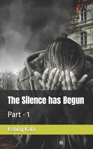 The Silence has Begun: Part - 1